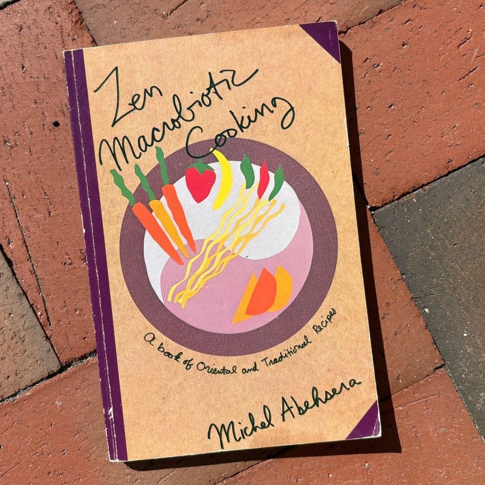 1991 Zen Macrobiotic Cooking Clean Eating Holistic Nutrition Natural Foods